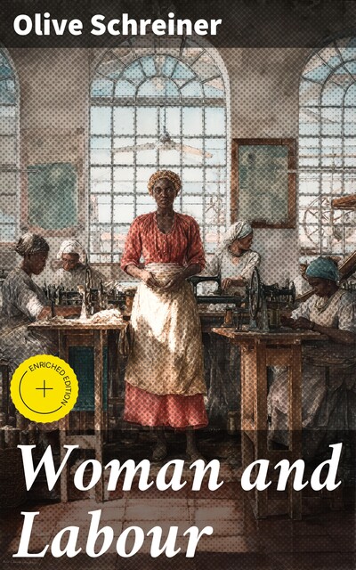 Woman and Labour, Olive Schreiner