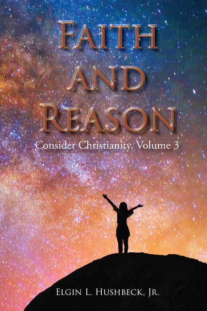 Faith and Reason, J.R., Elgin Hushbeck
