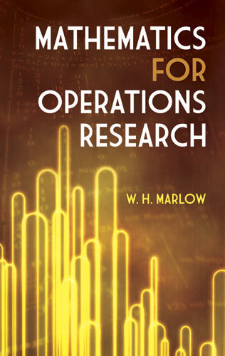 Mathematics for Operations Research, W.H.Marlow