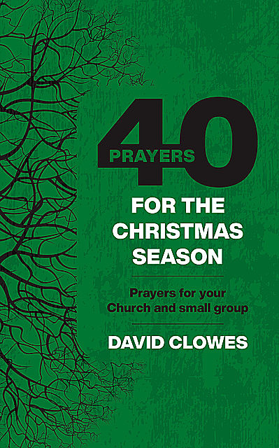 40 Prayers for the Christmas Season, David Clowes