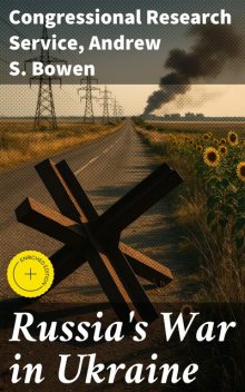 Russia's War in Ukraine, Congressional Research Service, Andrew S. Bowen