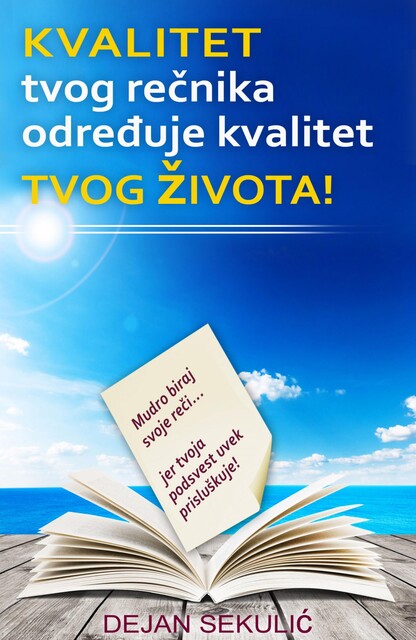 Kvalitet tvog rečnika određuje kvalitet tvog života, Dejan Sekulic