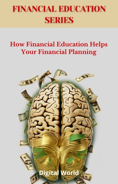 How Financial Education Helps Your Financial Planning, Digital World