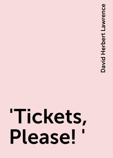 'Tickets, Please!', David Herbert Lawrence