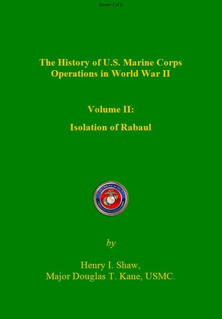 The History of US Marine Corps Operation in WWII Volume II, Henry Shaw, Douglas Kane