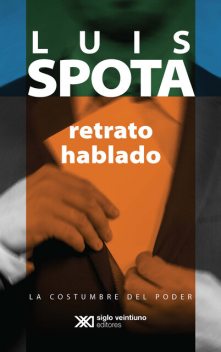 Retrato hablado, Luis Spota