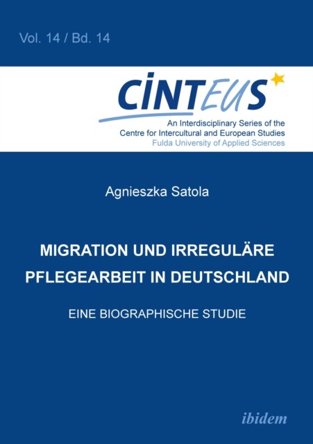 Migration und irreguläre Pflegearbeit in Deutschland, Satola Agnieszka Satola