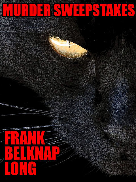 Murder Sweepstakes, Frank Belknap Long