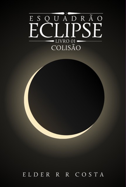 Esquadrão Eclipse, ElderR.R. Costa