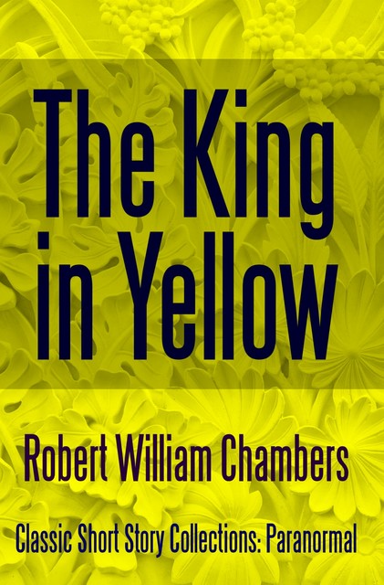 King in Yellow, Robert William Chambers