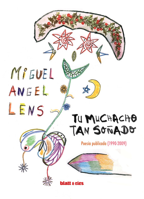 Tu muchacho tan soñado, Miguel Ángel Lens