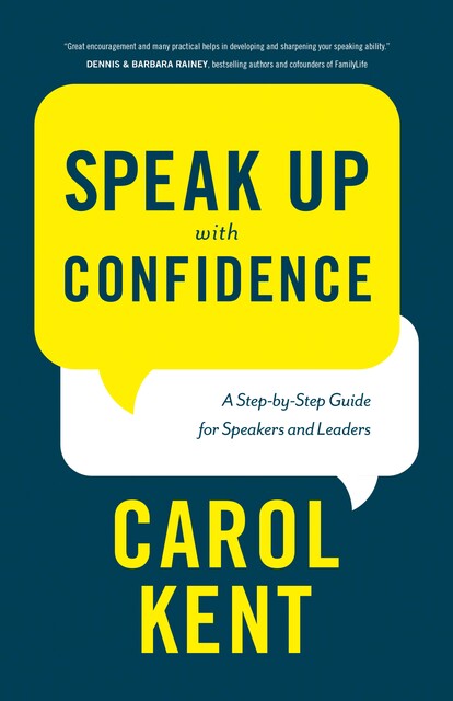 Speak Up with Confidence, Carol Kent