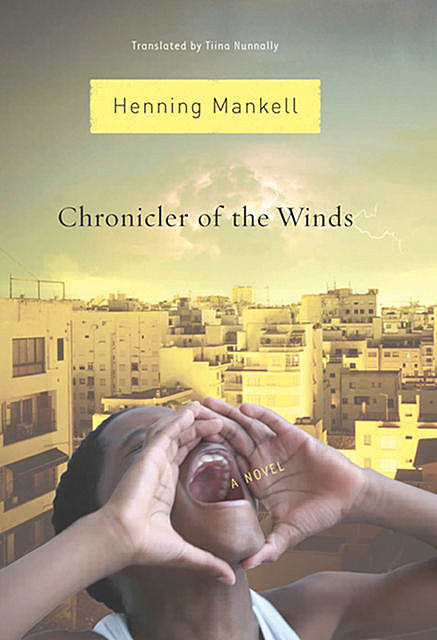 Chronicler Of The Winds, Henning Mankell