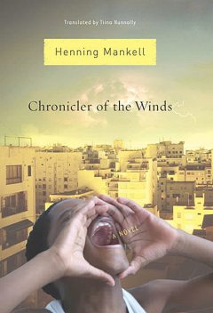 Chronicler Of The Winds, Henning Mankell