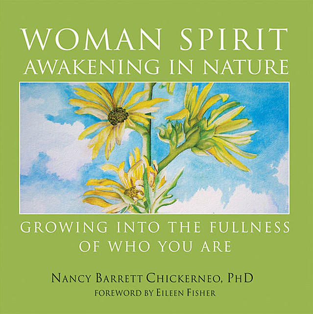 Woman Spirit Awakening in Nature, Nancy Barrett Chickerneo