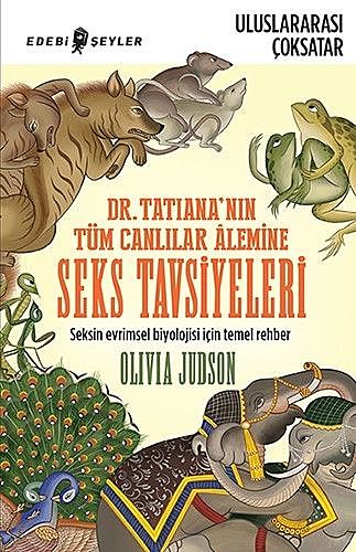 Dr. Tatiana'nın Tüm Canlılar Alemine Seks Tavsiyeleri, Olivia Judson