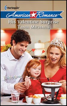 His Valentine Surprise, Tanya Michaels