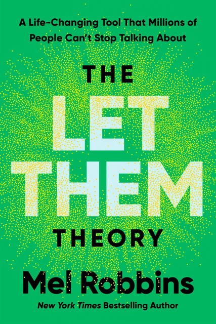 The Let Them Theory, Mel Robbins