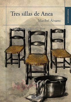 Tres sillas de Anea, Maribel Álvarez