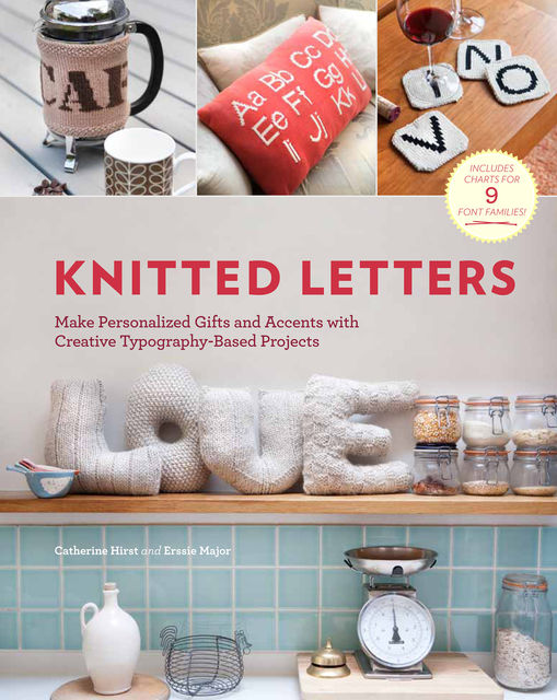 Knitted Letters, Catherine Hirst, Erssie Major