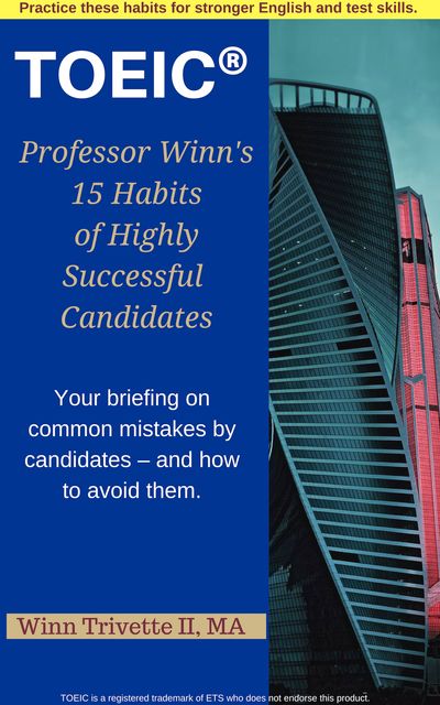 Professor Winn’s 15 Habits of Highly Successful TOEIC® Candidates, Winfield Trivette II