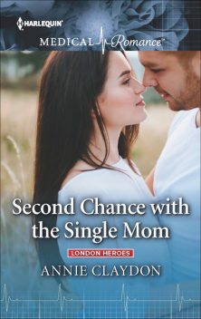 Second Chance With The Single Mum, Annie Claydon