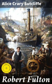 Robert Fulton, Alice Crary Sutcliffe