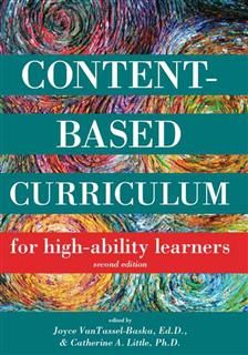 Content-Based Curriculum for High-Ability Learners, Joyce VanTassel-Baska