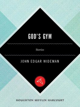 God's Gym, John Edgar Wideman