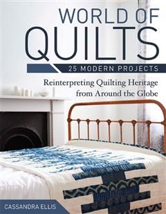 World of Quilts-25 Modern Projects, Cassandra Ellis