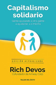 Capitalismo solidario, Rich DeVos