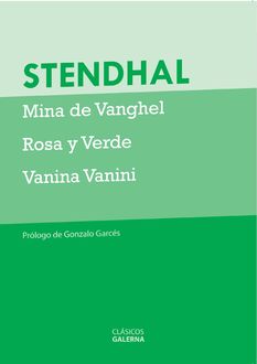Mina de Vanghel, Rosa y verde, Vanina Vanini, Stendhal, Henri Beyle