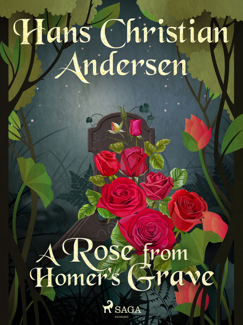A Rose from Homer's Grave, Hans Christian Andersen