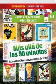 Más allá de los 90 minutos, David Hernández Martínez, Andres Alba Escamilla, Andres Rodriguez Duran