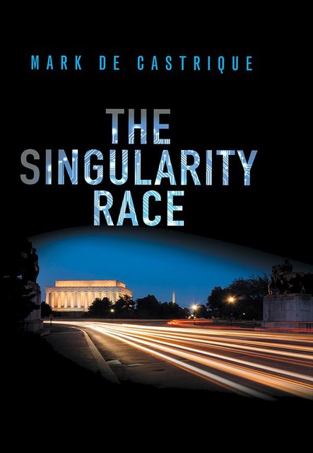 The Singularity Race, Mark de Castrique