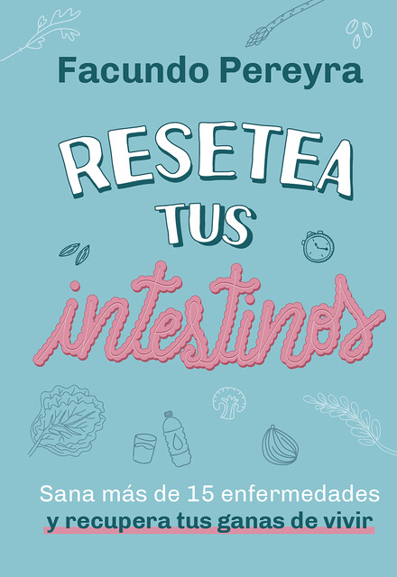 Resetea tus intestinos, Facundo Pereyra