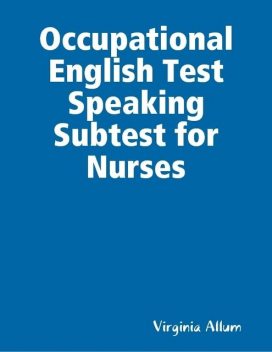 Occupational English Test Speaking Subtest for Nurses, Virginia Allum