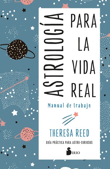 Astrología para la vida real, Theresa Reed