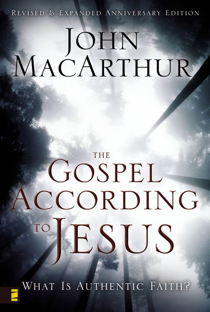 The Gospel According to Jesus, John MacArthur