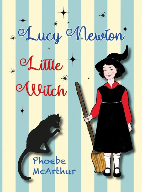 Lucy Newton, Little Witch, Phoebe McArthur