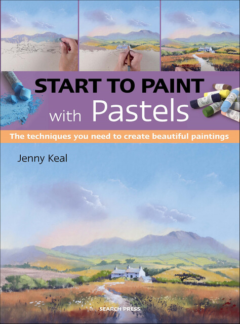 Start to Paint with Pastels, Jenny Keal