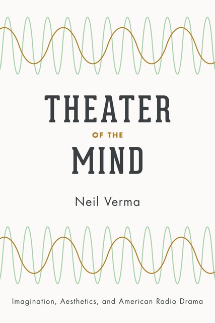 Theater of the Mind, Neil Verma