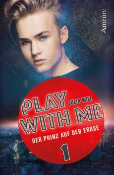 Der Prinz auf der Erbse, Julia Will