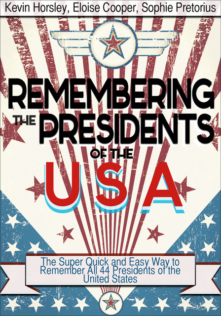 Remembering the Presidents of the USA, Kevin Horsley, Eloise Cooper, Sophie Pretorius