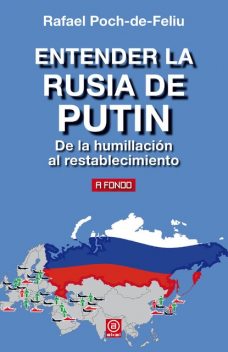 Entender la Rusia de Putin, Rafael Poch-de-Feliu