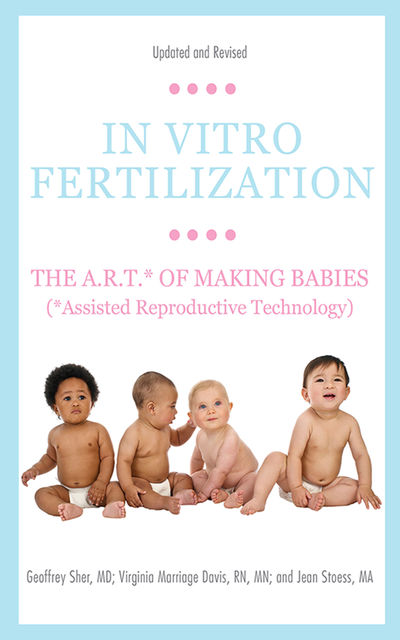 In Vitro Fertilization, Geoffrey Sher, Jean Stoess, Virginia Marriage Davis
