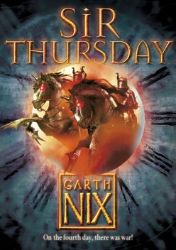 Sir Thursday (The Keys to the Kingdom, Book 4), Garth Nix