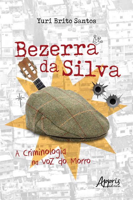 Bezerra da Silva: A Criminologia na Voz do Morro, Yuri Brito Santos