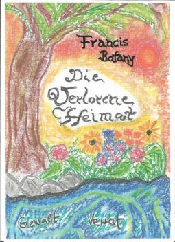 Die verlorene Heimat, Francis Botany