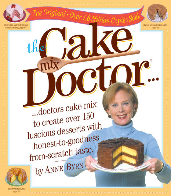The Cake Mix Doctor, Anne Byrn